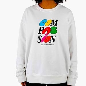 The Mayfair Group - “COMPASSION don’t leave home without it” crewneck sweatshirt